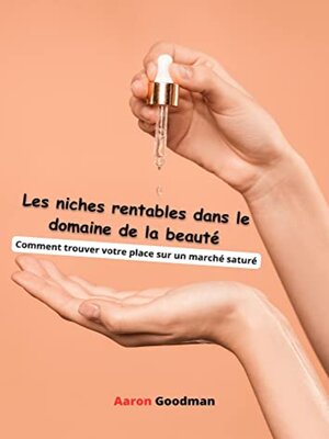 cover image of Les niches rentables dans le domaine de la beauté